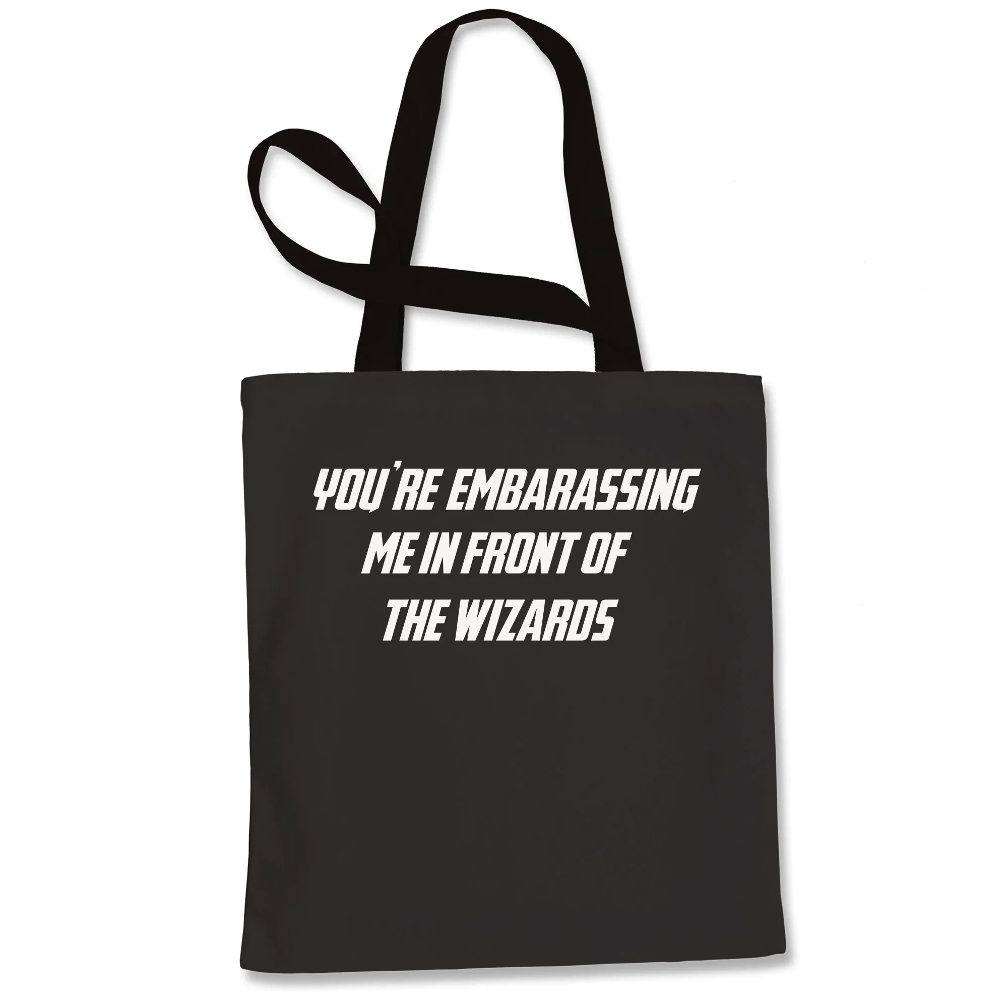 Embarassing Wizards Funny Wars of Infinity Quote Tote Bag
