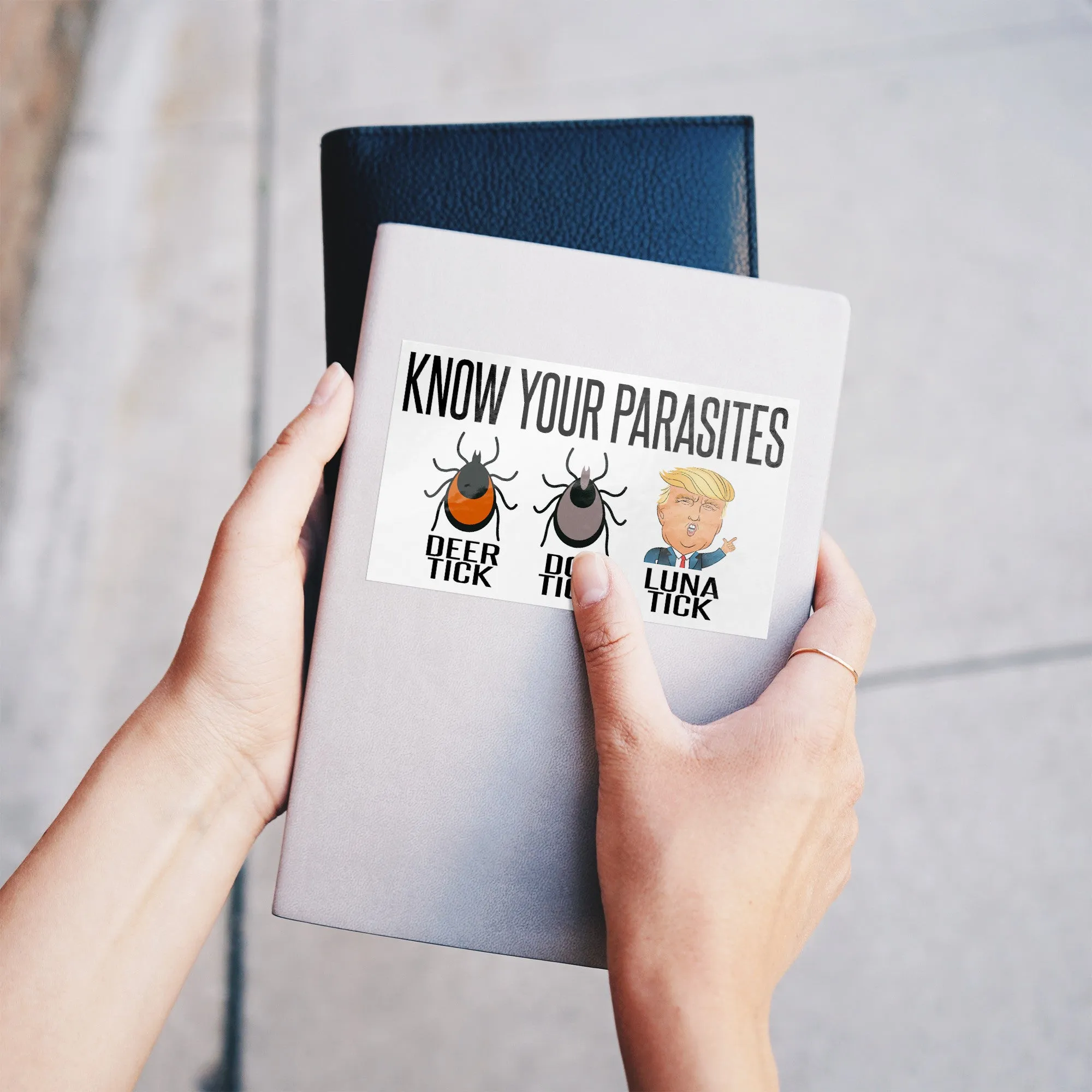 KNOW Your Parasites TRUMP Luna Tick Vinyl STICKERS 3x5 or 4.5x7.5